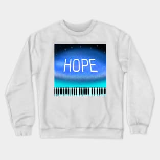 Hope is the truth Crewneck Sweatshirt